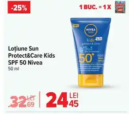 Carrefour Loţiune Sun Protect&Care Kids SPF 50 Nivea Ofertă