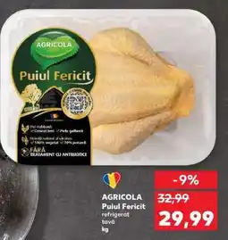 Kaufland AGRICOLA Puiul Fericit refrigerat Ofertă