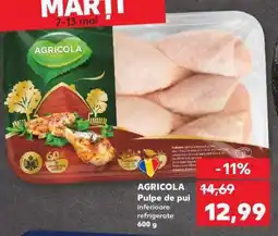 Kaufland AGRICOLA Pulpe de pui inferioare refrigerate 600 g Ofertă