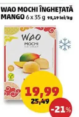 Penny Wao mochi înghețată mango Ofertă