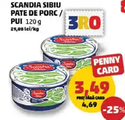 Penny Scandia sibiu pate de porc / pui Ofertă