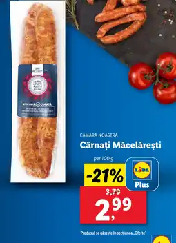 Lidl CĂMARA NOASTRĂ Cârnaţi Măcelăreşti Ofertă