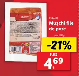 Lidl DULANO Muschi file de porc Ofertă