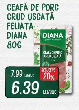 Diana Supermarket CEAFĂ DE PORC CRUD USCATĂ FELIATĂ DIANA 80G Ofertă