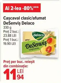 Carrefour Cascaval clasic/afumat DeSenviș, Delaco Ofertă
