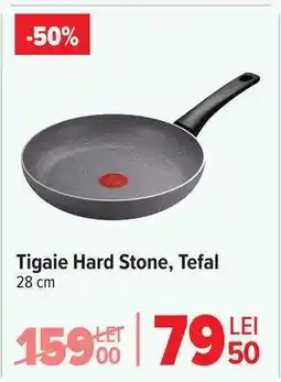 Carrefour Tigaie Hard Stone, Tefal Ofertă