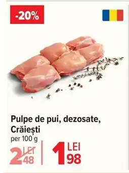 Carrefour Pulpe de pui, dezosate, Crăiești Ofertă