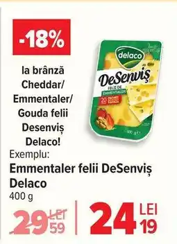 Carrefour Emmentaler felii DeSenviș Delaco Ofertă