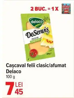 Carrefour Cașcaval felii clasic/afumat Delaco Ofertă