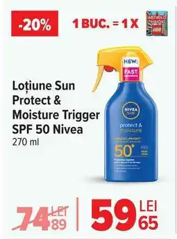 Carrefour Loțiune Sun Protect & Moisture Trigger SPF 50 Nivea Ofertă