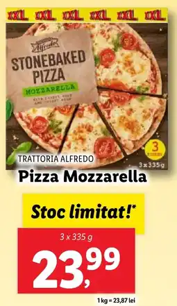Lidl TRATTORIA ALFREDO Pizza Mozzarella Ofertă