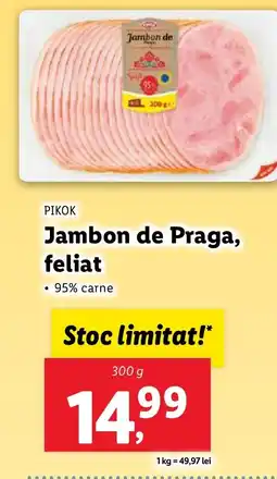 Lidl PIKOK Jambon de Praga, feliat Ofertă