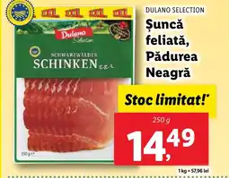 Lidl DULANO SELECTION Şuncă feliată, Pădurea Neagră Ofertă