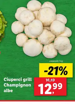 Lidl Ciuperci grill Champignon albe Ofertă