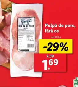 Lidl Pulpă de porc, fără os Ofertă