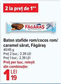 Carrefour Baton stafide rom/cocos rom/caramel sărat, Făgăraș Ofertă