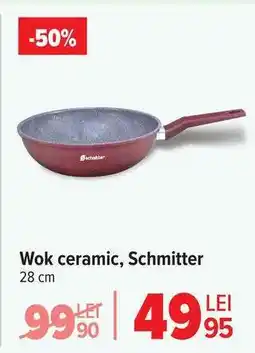 Carrefour Wok ceramic, Schmitter Ofertă