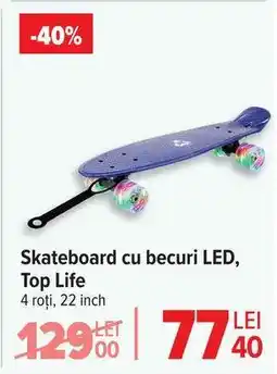 Carrefour Skateboard cu becuri LED, Top Life Ofertă