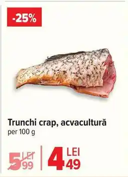 Carrefour Trunchi crap acvacultură Ofertă