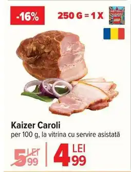 Carrefour Kaizer Caroli Ofertă