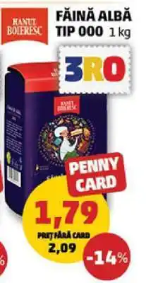 Penny Făină Albă Tip 000 1 kg Ofertă