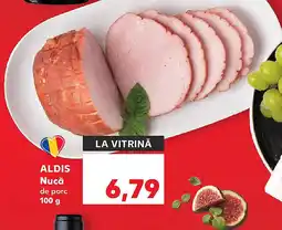 Kaufland ALDIS Nucă Ofertă