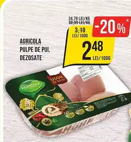 Mega Image AGRICOLA Pulpe de pui, dezosate Ofertă