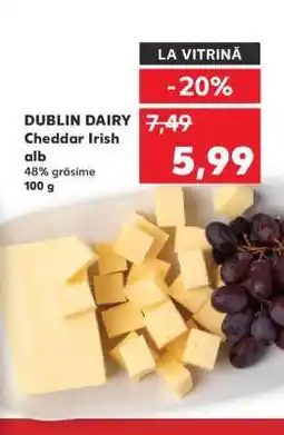 Kaufland DUBLIN DAIRY Cheddar Irish alb Ofertă