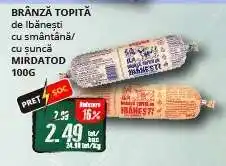 Diana Supermarket BRÂNZĂ TOPITĂ de Ibănești Ofertă