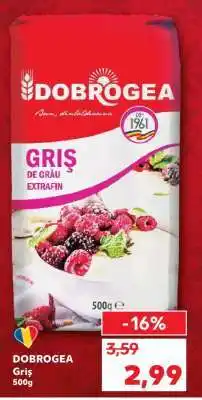Kaufland DOBROGEA Griș Ofertă