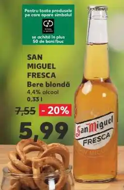 Kaufland SAN MIGUEL FRESCA Ofertă
