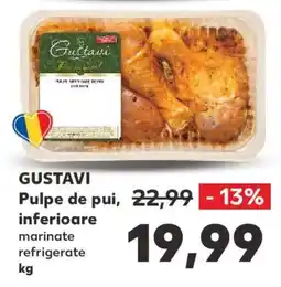 Kaufland GUSTAVI Pulpe de pui inferioare Ofertă