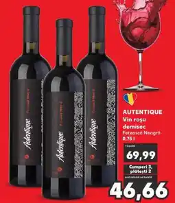 Kaufland AUTENTIQUE Vin roșu demisec Fetească Neagră Ofertă