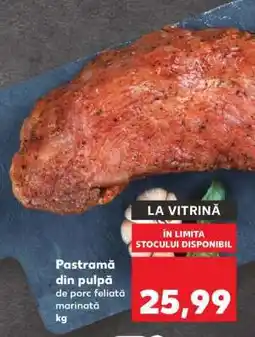 Kaufland Pastramă din pulpă de porc feliată marinată Ofertă