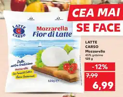 Kaufland LATTE CARSO Mozzarella Ofertă
