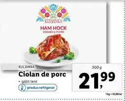 Lidl KULJANKA Ciolan de porc Ofertă