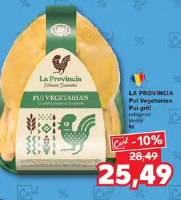 Kaufland LA PROVINCIA Pui Vegetarian Pui grill Ofertă