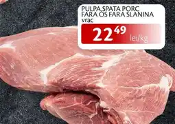 Unicarm Pulpa,spata porc fara os fara slanina vrac Ofertă