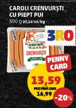 Penny CAROLI CRENVURȘTI CU PIEPT PUI Ofertă