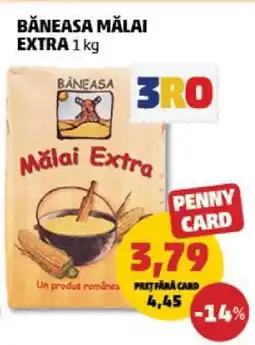 Penny Băneasa Mălai Extra 1 kg Ofertă