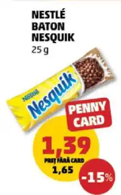Penny NESTLÉ BATON NESQUIK Ofertă