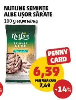Penny NUTLINE SEMINȚE ALBE UȘOR SĂRATE Ofertă