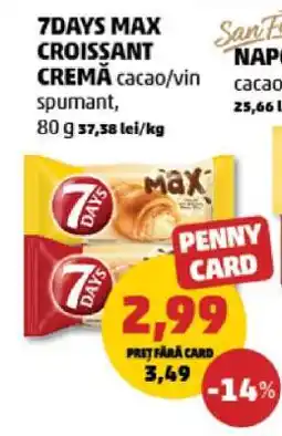 Penny 7DAYS MAX CROISSANT CREMĂ cacao / vin spumant Ofertă