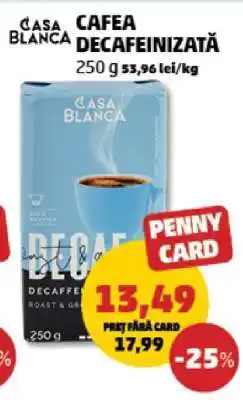 Penny CAFEA DECAFEINIZATĂ CASA BLANCA Ofertă