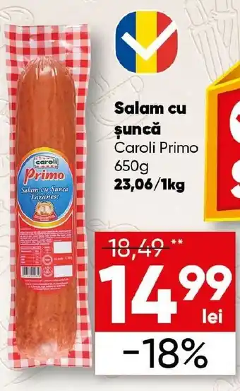 PROFI Salam cu şuncă Caroli Primo Ofertă