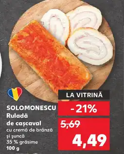 Kaufland Solomonescu Ruladă de caşcaval Ofertă
