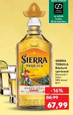 Kaufland SIERRA TEQUILA Băutură spirtoasă Ofertă