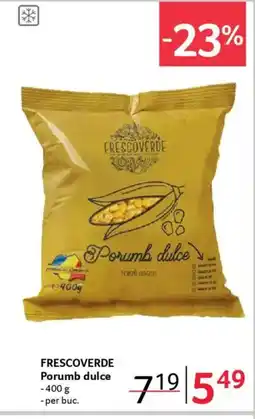 Selgros FRESCOVERDE Porumb dulce Ofertă