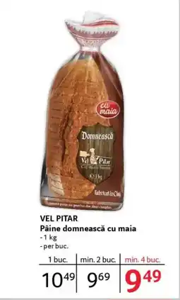 Selgros VEL PITAR Pâine domnească cu maia Ofertă