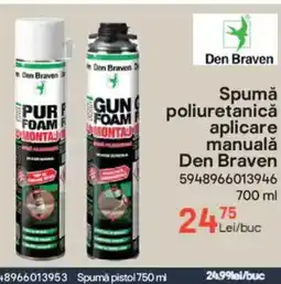 Brico Depôt Spumă poliuretanică aplicare manuală Den Braven Ofertă